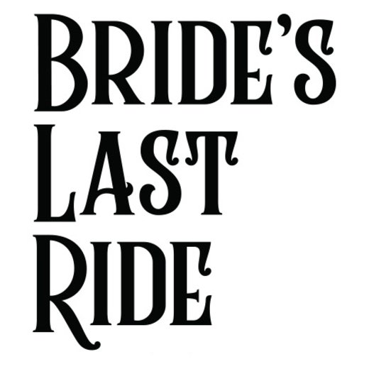Bride's Last Ride
